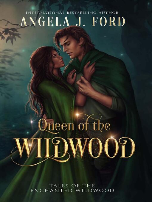 Title details for Queen of the Wildwood by Angela J. Ford - Available